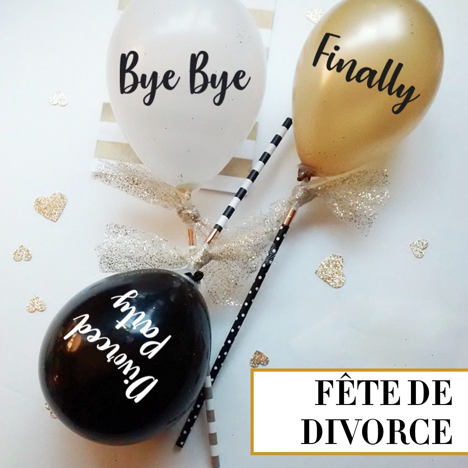 8 Ballons imprimés spécial Divorce - Ballons dorés, noirs, blancs Divorced Party